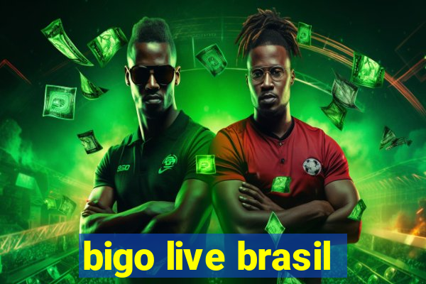 bigo live brasil